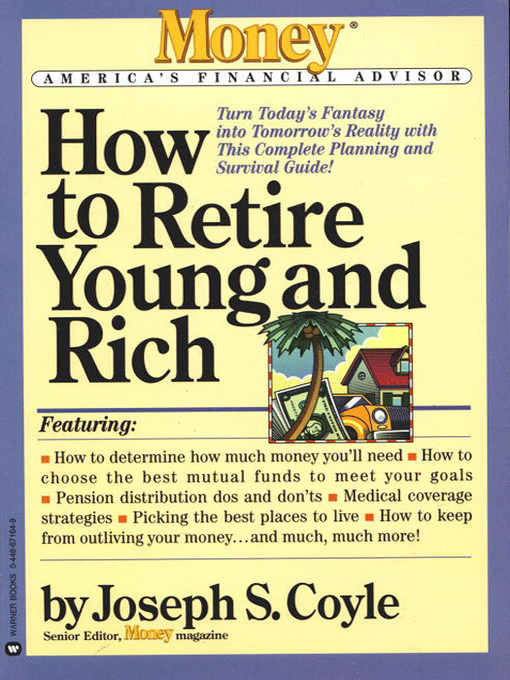 Title details for How to Retire Young and Rich by Joseph S Coyle - Available